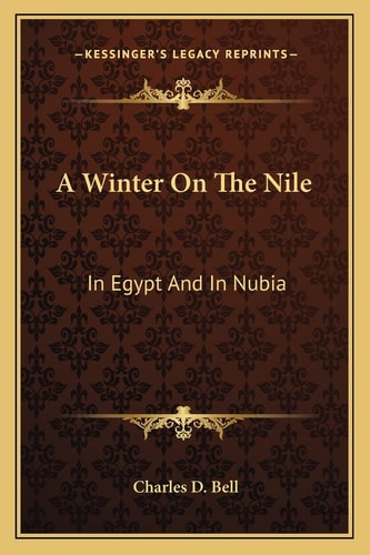 A Winter On The Nile: In Egypt And In Nubia