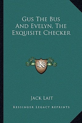 Gus The Bus And Evelyn, The Exquisite Checker