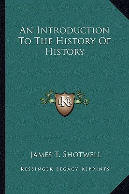 An Introduction To The History Of History