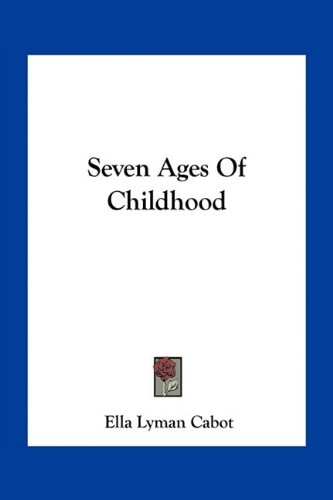Seven Ages Of Childhood