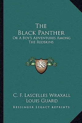The Black Panther: Or A Boy's Adventures Among The Redskins