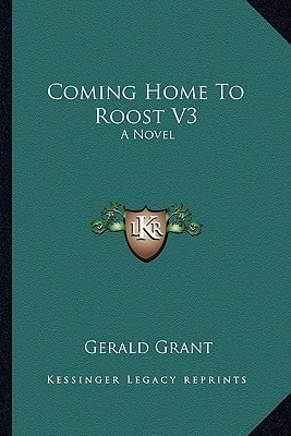 Coming Home To Roost V3: A Novel