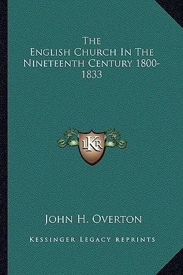 The English Church In The Nineteenth Century 1800-1833