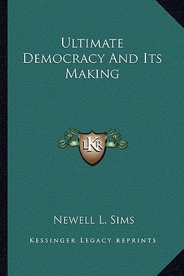 Ultimate Democracy And Its Making