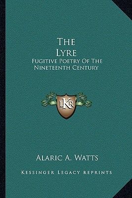 The Lyre: Fugitive Poetry Of The Nineteenth Century