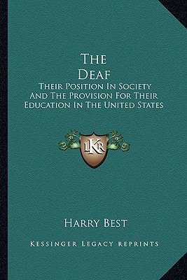 The Deaf: Their Position In Society And The Provision For Their Education In The United States