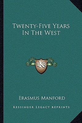 Twenty-Five Years In The West
