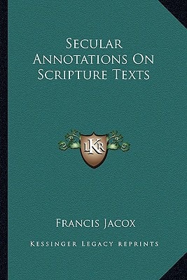 Secular Annotations On Scripture Texts