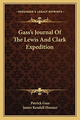 Gass's Journal Of The Lewis And Clark Expedition