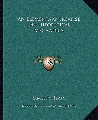 An Elementary Treatise On Theoretical Mechanics