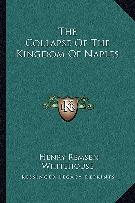 The Collapse Of The Kingdom Of Naples