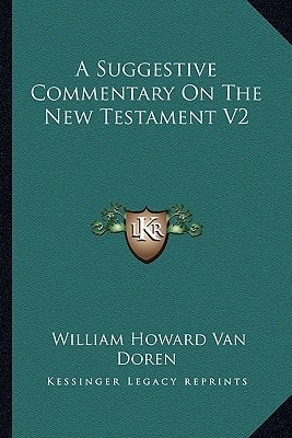 A Suggestive Commentary On The New Testament V2