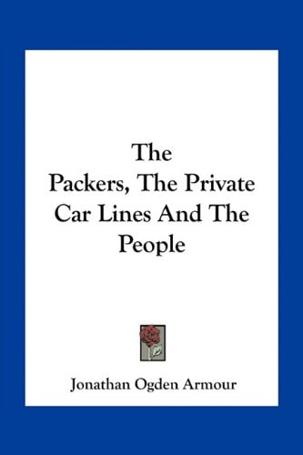 The Packers, the Private Car Lines and the People