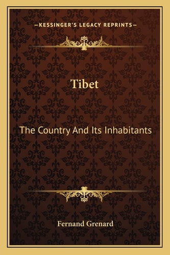 Tibet: The Country And Its Inhabitants