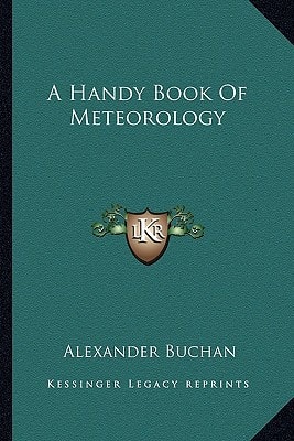 A Handy Book Of Meteorology