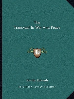 The Transvaal In War And Peace