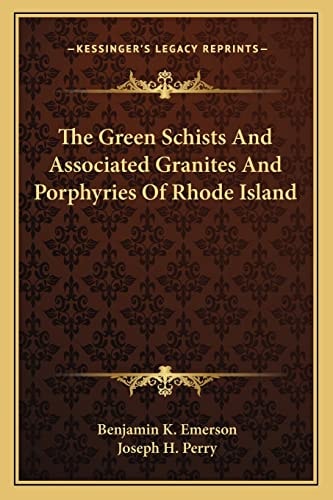 The Green Schists And Associated Granites And Porphyries Of Rhode Island