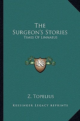 The Surgeon's Stories: Times Of Linnaeus