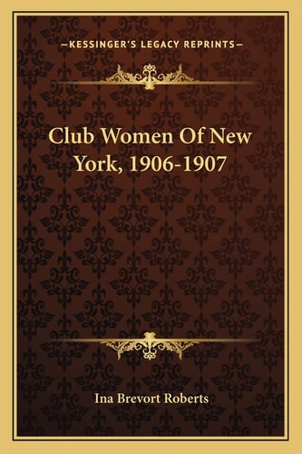 Club Women Of New York, 1906-1907