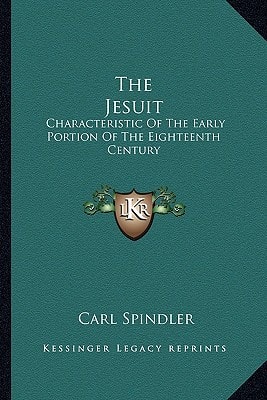 The Jesuit: Characteristic Of The Early Portion Of The Eighteenth Century
