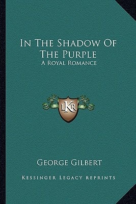 In the Shadow of the Purple: A Royal Romance