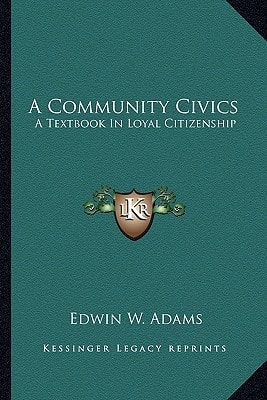 A Community Civics: A Textbook In Loyal Citizenship