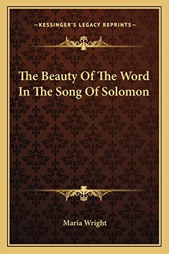 The Beauty Of The Word In The Song Of Solomon