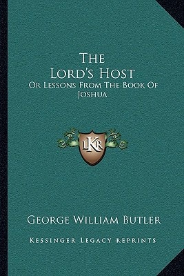 The Lord's Host: Or Lessons From The Book Of Joshua