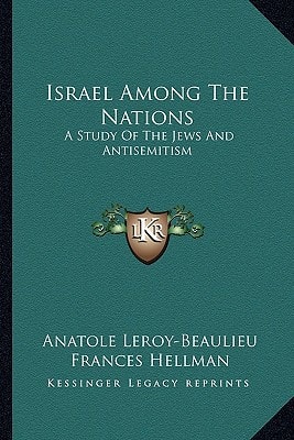 Israel Among The Nations: A Study Of The Jews And Antisemitism