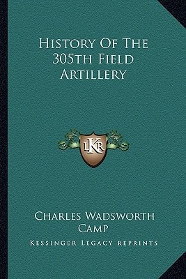 History Of The 305th Field Artillery