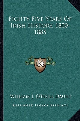 Eighty-Five Years Of Irish History, 1800-1885