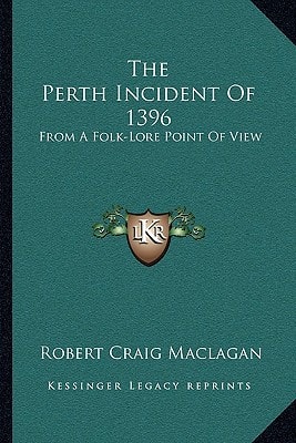 The Perth Incident Of 1396: From A Folk-Lore Point Of View
