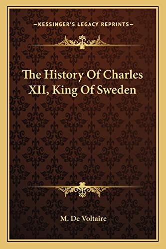 The History Of Charles XII, King Of Sweden
