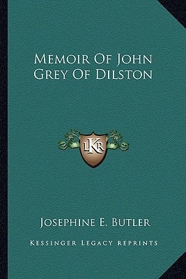 Memoir Of John Grey Of Dilston