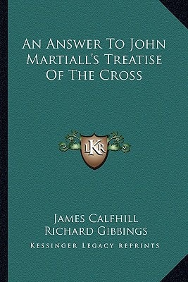 An Answer To John Martiall's Treatise Of The Cross
