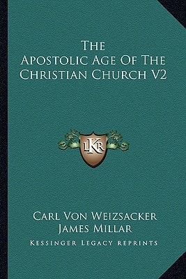 The Apostolic Age Of The Christian Church V2