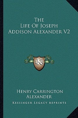 The Life Of Joseph Addison Alexander V2