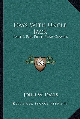 Days With Uncle Jack: Part I, For Fifth-Year Classes