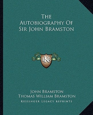The Autobiography Of Sir John Bramston