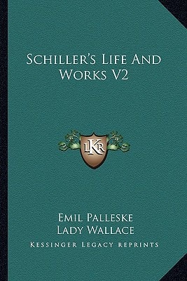 Schiller's Life And Works V2
