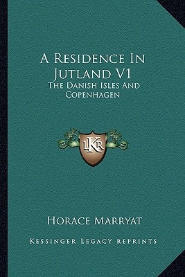 A Residence In Jutland V1: The Danish Isles And Copenhagen
