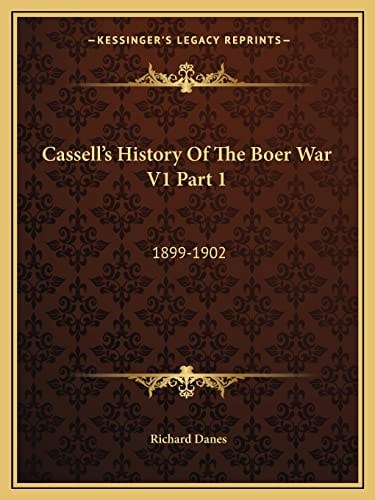 Cassell's History Of The Boer War V1 Part 1: 1899-1902