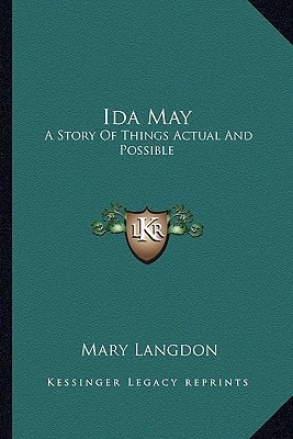 Ida May: A Story Of Things Actual And Possible