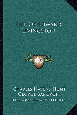Life Of Edward Livingston