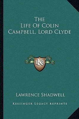 The Life Of Colin Campbell, Lord Clyde