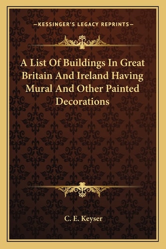 A List Of Buildings In Great Britain And Ireland Having Mural And Other Painted Decorations