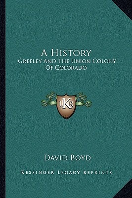 A History: Greeley and the Union Colony of Colorado