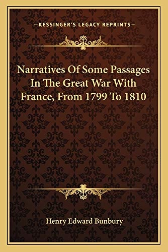 Narratives Of Some Passages In The Great War With France, From 1799 To 1810