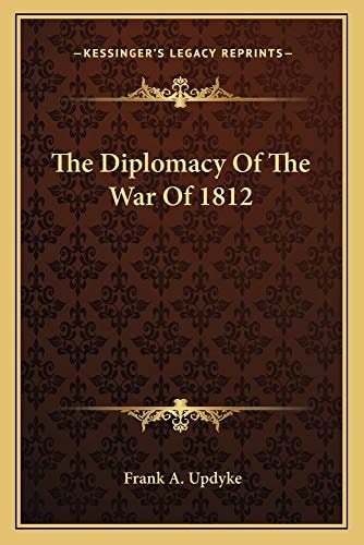 The Diplomacy Of The War Of 1812