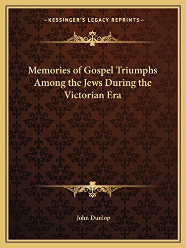 Memories of Gospel Triumphs Among the Jews During the Victorian Era